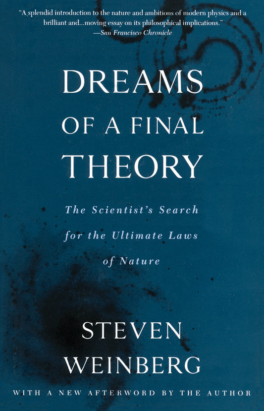 Dreams of a Final Theory - The Scientist's Search for the Ultimate Laws of Nature