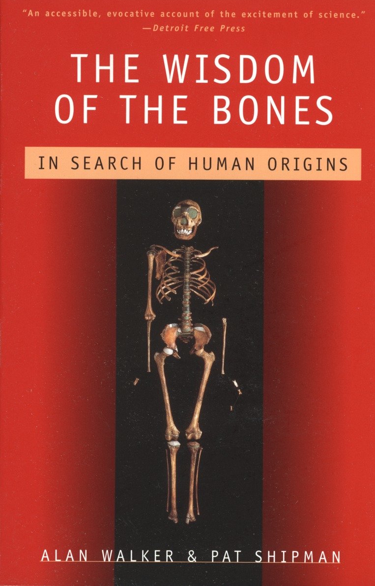 The Wisdom of the Bones - In Search of Human Origins
