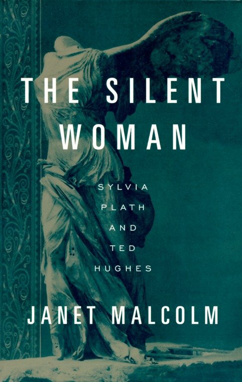 The Silent Woman - Sylvia Plath and Ted Hughes