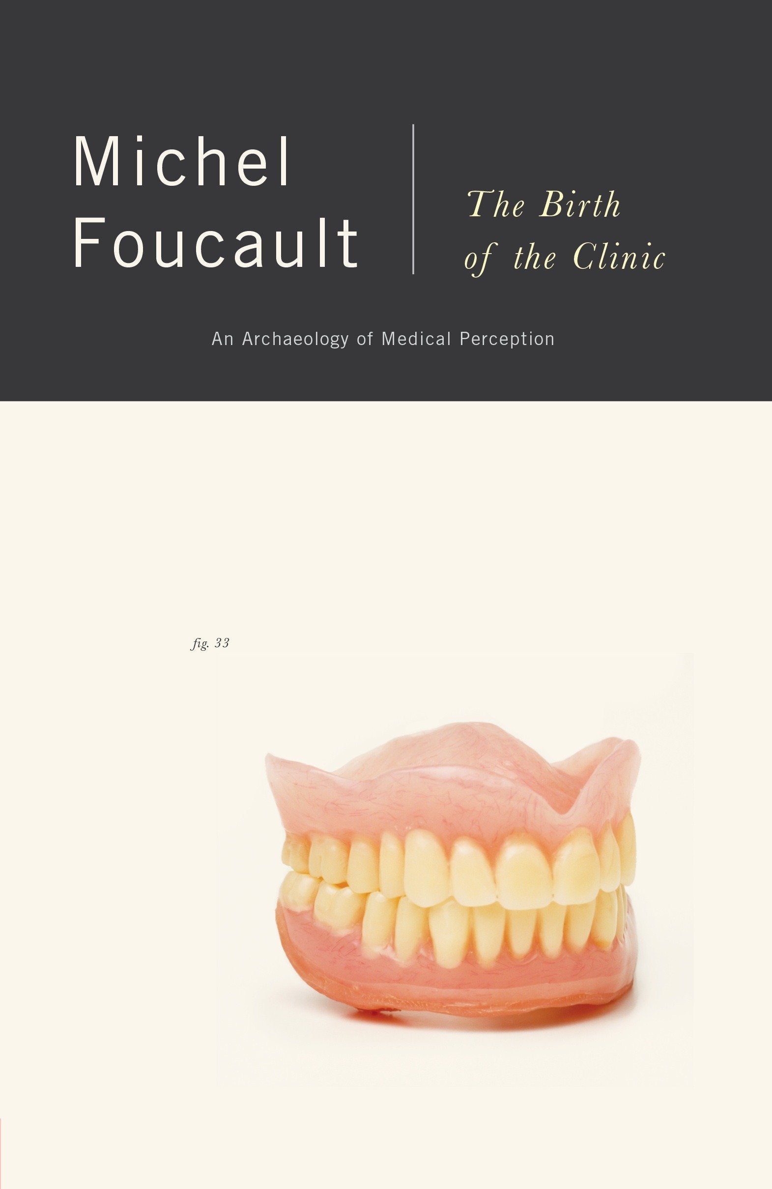The Birth of the Clinic - An Archaeology of Medical Perception