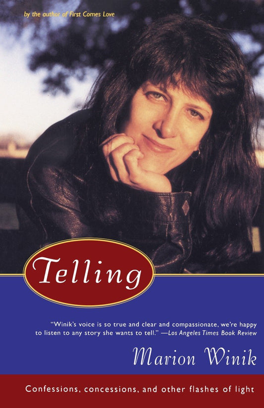 Telling - Confessions, Concessions, and Other Flashes of Light