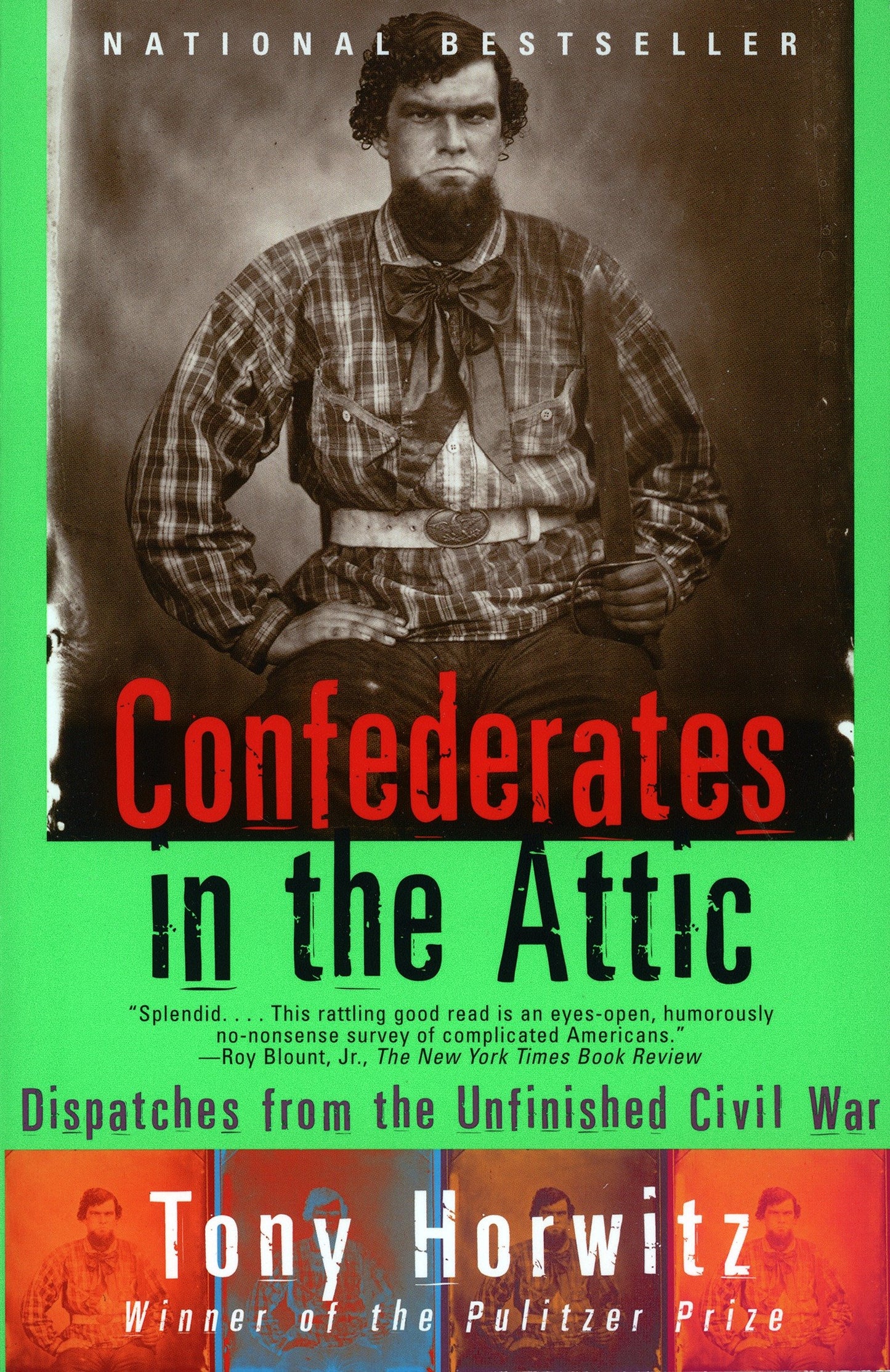 Confederates in the Attic - Dispatches from the Unfinished Civil War (Vintage Departures)