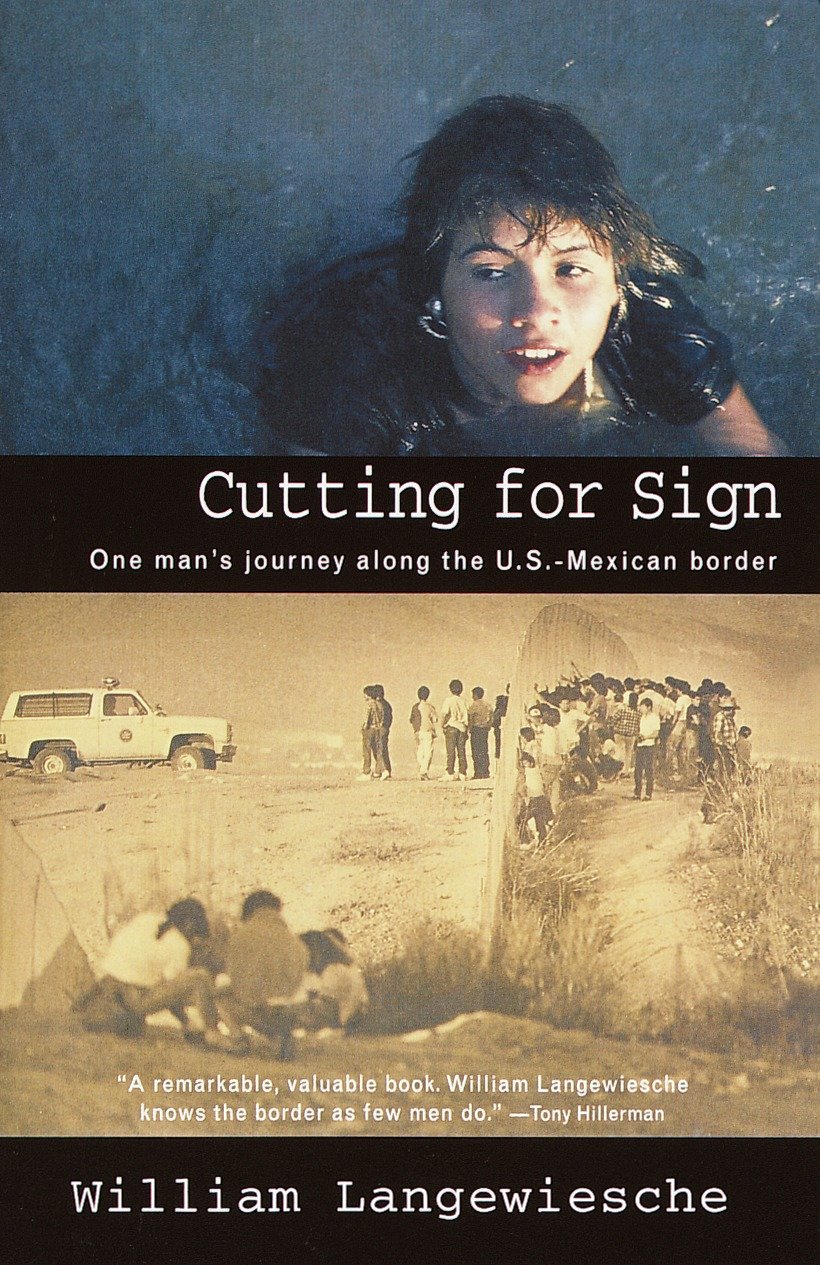 Cutting for Sign - One Man's Journey Along the U.S.-Mexican Border