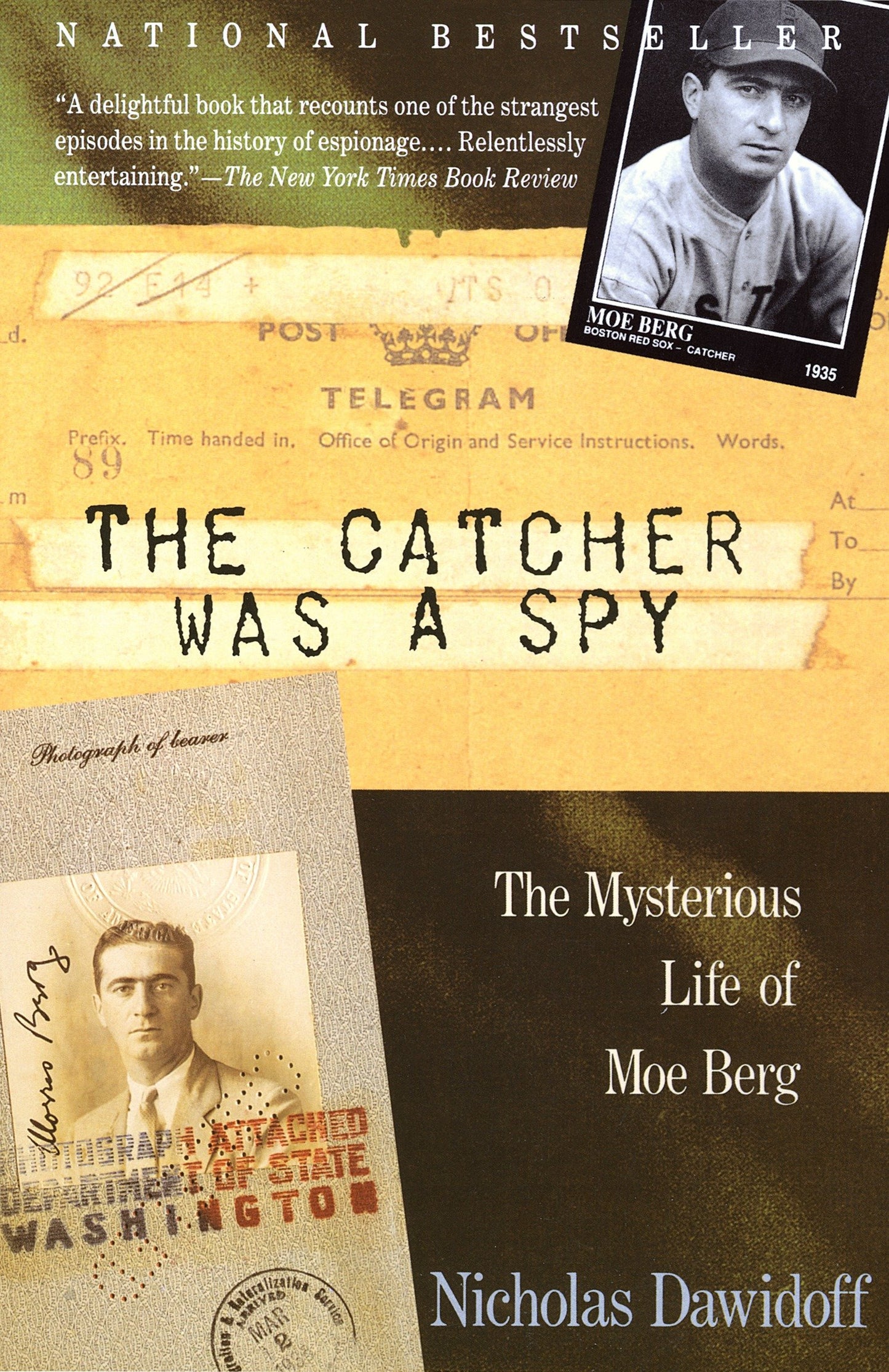 The Catcher Was a Spy - The Mysterious Life of Moe Berg