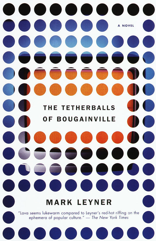 The Tetherballs of Bougainville - A Novel (Vintage Contemporaries)