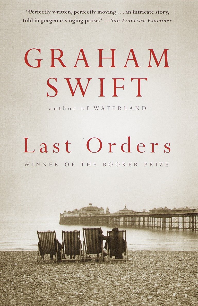 Last Orders - Man Booker Prize Winner (Vintage International)