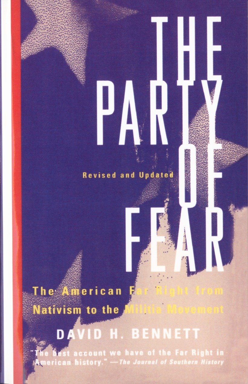 The Party of Fear - From Nativist Movements to the New Right in American History