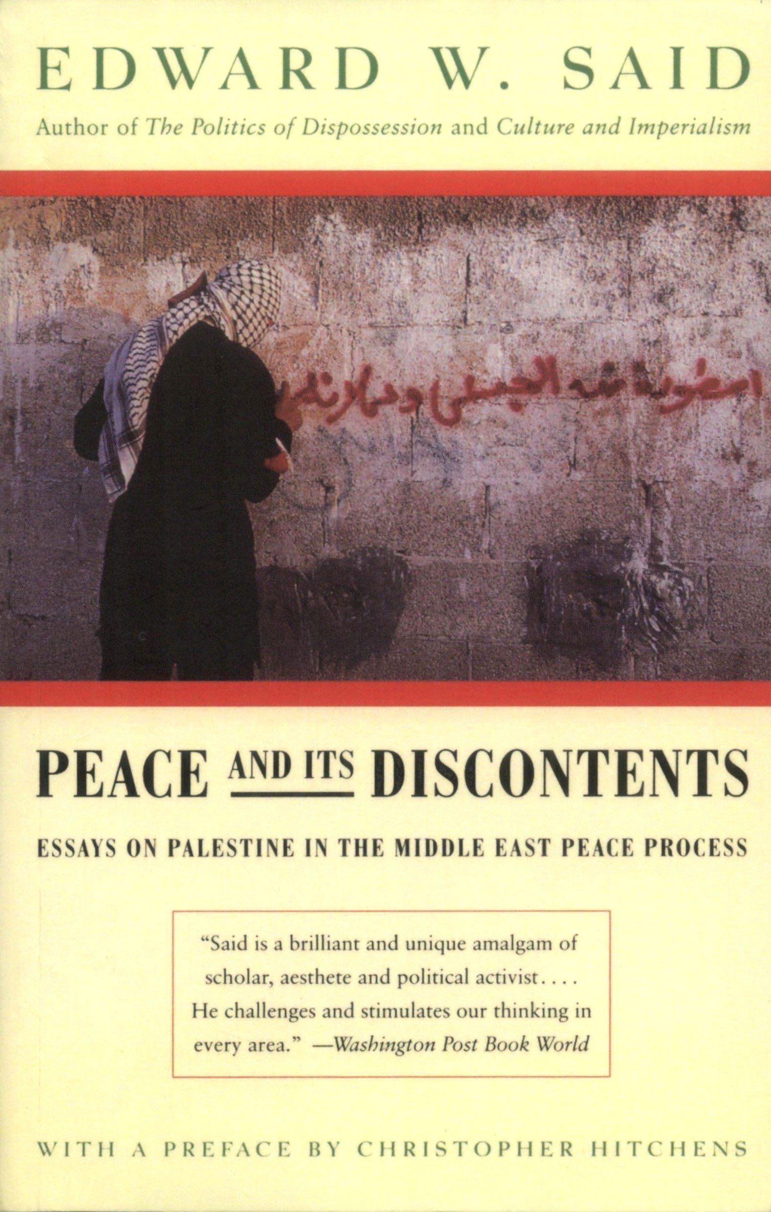 Peace And Its Discontents - Essays on Palestine in the Middle East Peace Process