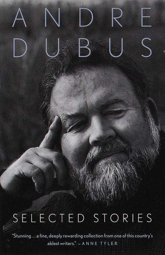 Selected Stories of Andre Dubus (Vintage Contemporaries)