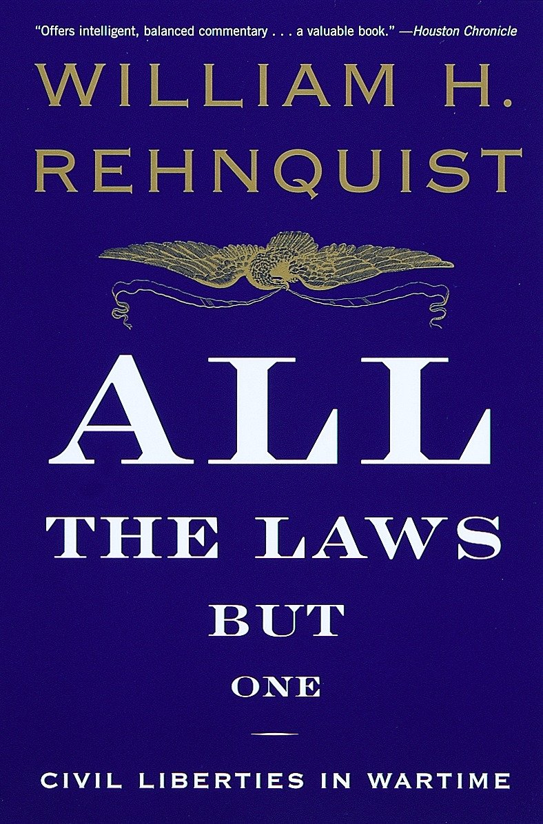 All the Laws but One - Civil Liberties in Wartime