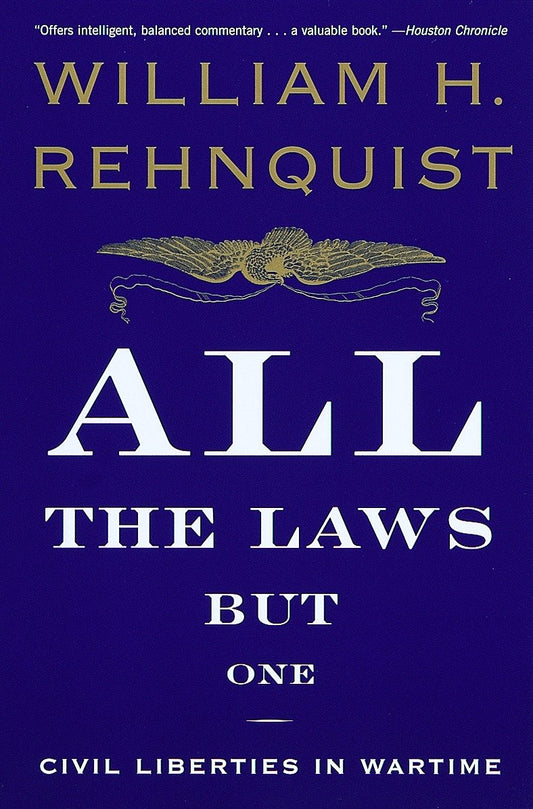 All the Laws but One - Civil Liberties in Wartime