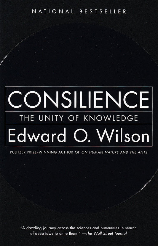 Consilience - The Unity of Knowledge
