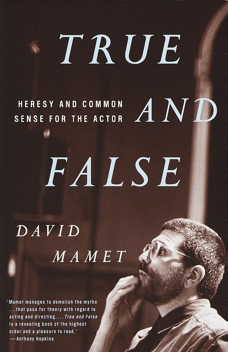 True and False - Heresy and Common Sense for the Actor
