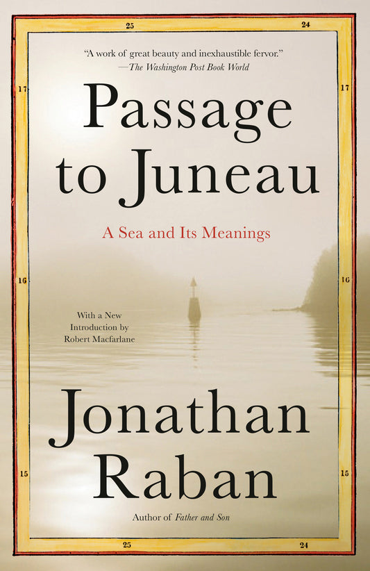 Passage to Juneau - A Sea and Its Meanings (Vintage Departures)