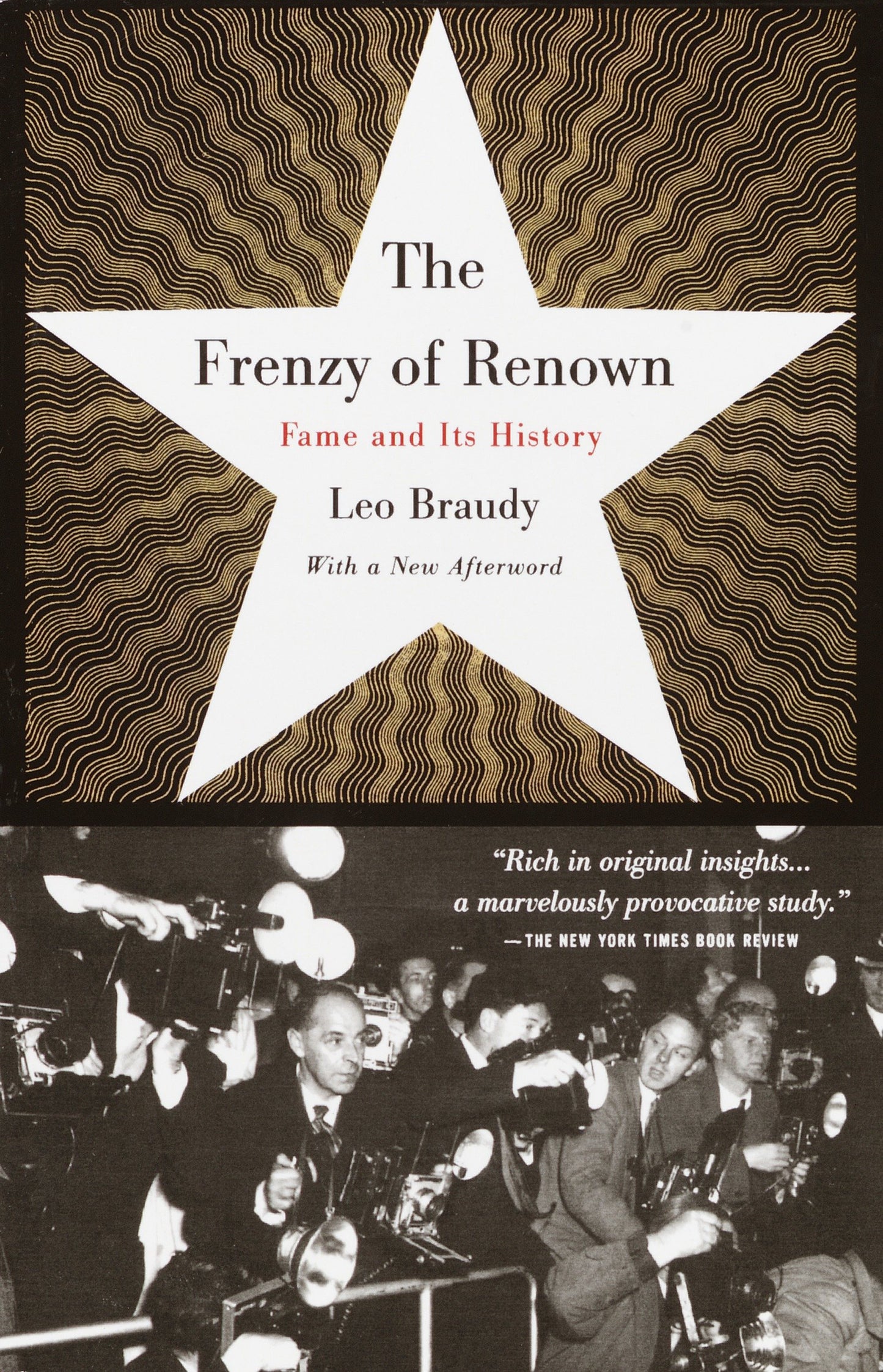 The Frenzy of Renown - Fame and Its History