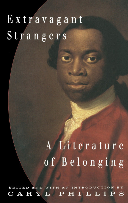 Extravagant Strangers - A Literature of Belonging (Vintage International)