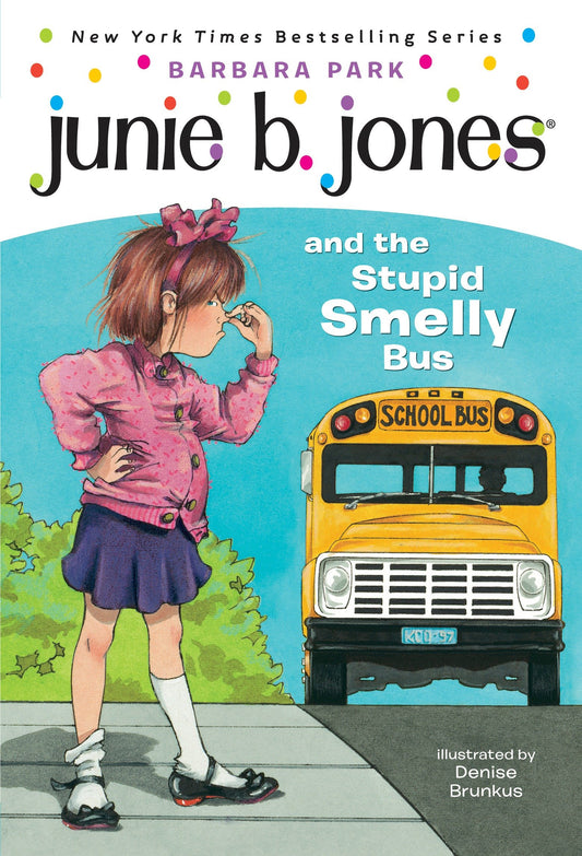 Junie B. Jones #1: Junie B. Jones and the Stupid Smelly Bus (Junie B. Jones) (Book:1)