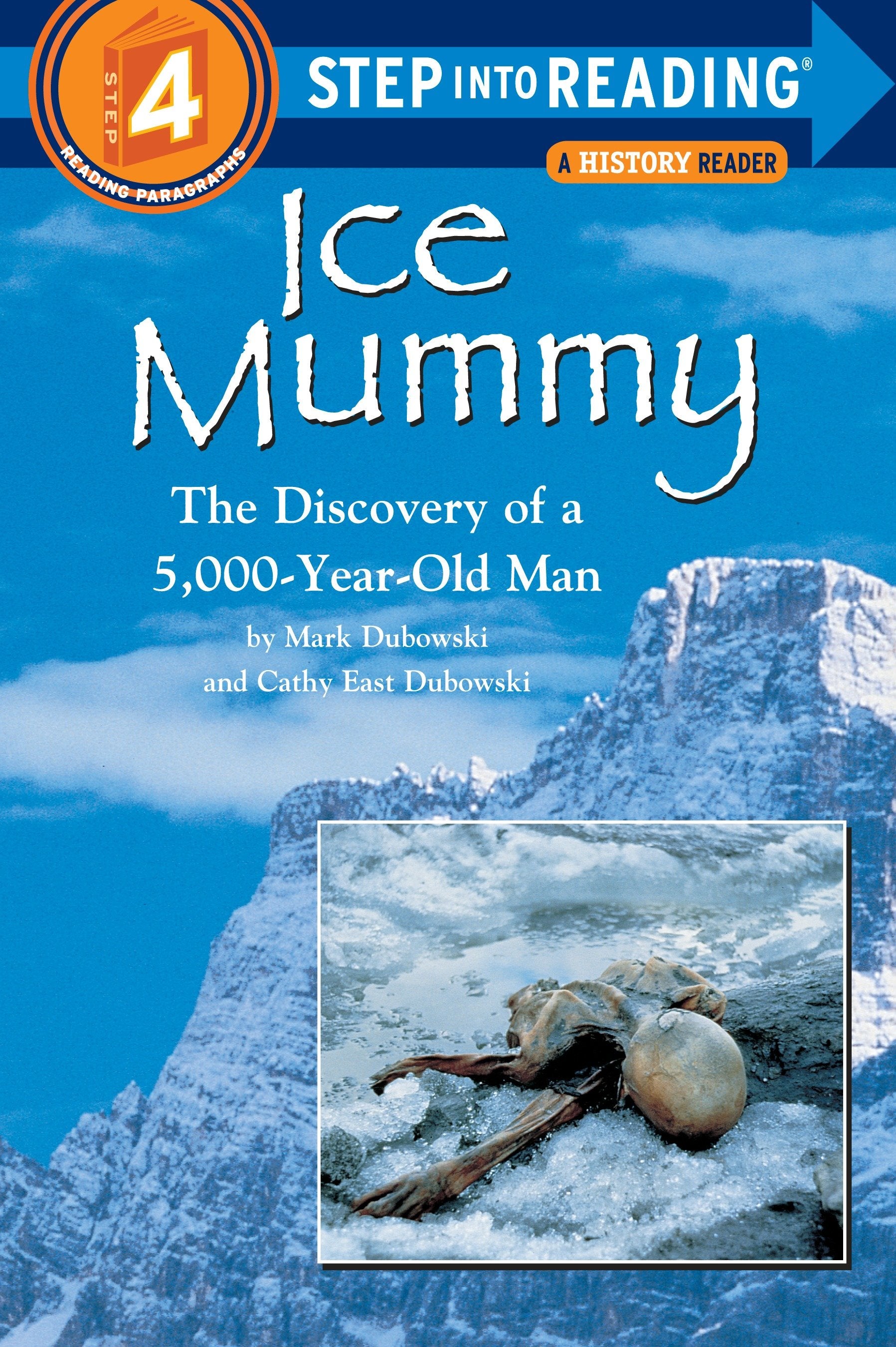 Ice Mummy - The Discovery of a 5,000 Year-Old Man (Step into Reading)