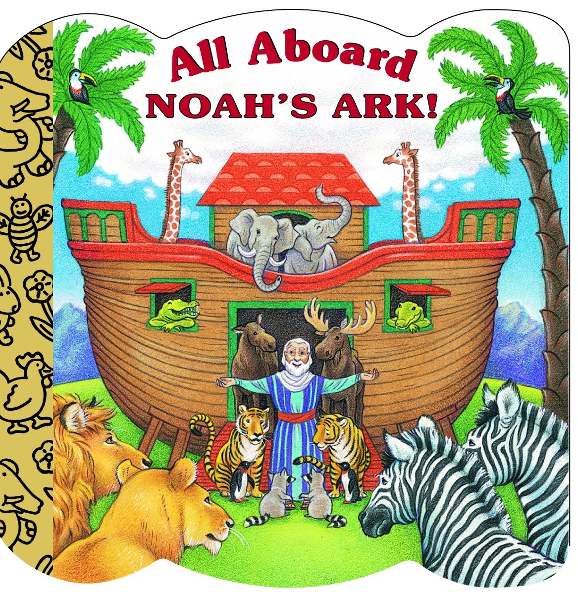 All Aboard Noah's Ark! (A Chunky Book)