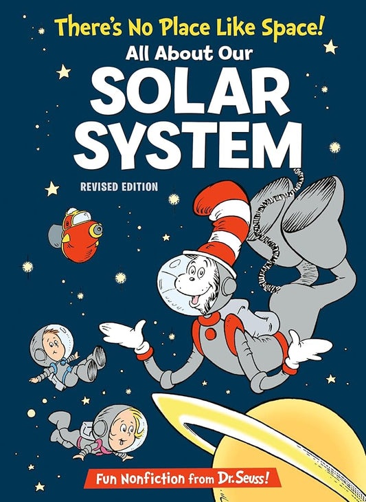 There's No Place Like Space! All About Our Solar System (The Cat in the Hat's Learning Library) by Tish Rabe, Aristides Ruiz