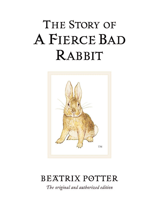 The Story of a Fierce Bad Rabbit (Peter Rabbit) (Book:20)