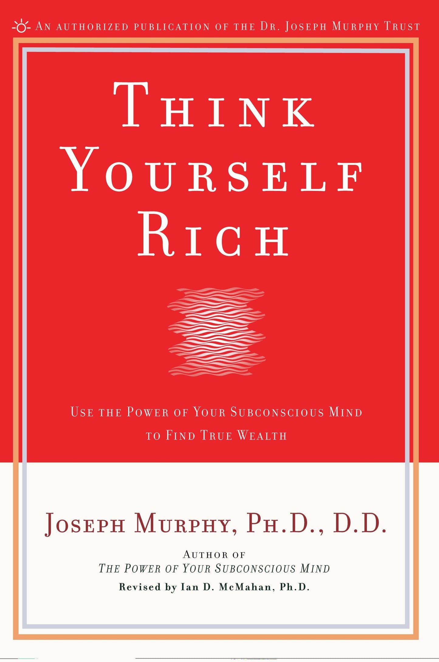 Think Yourself Rich - Use the Power of Your Subconscious Mind to Find True Wealth