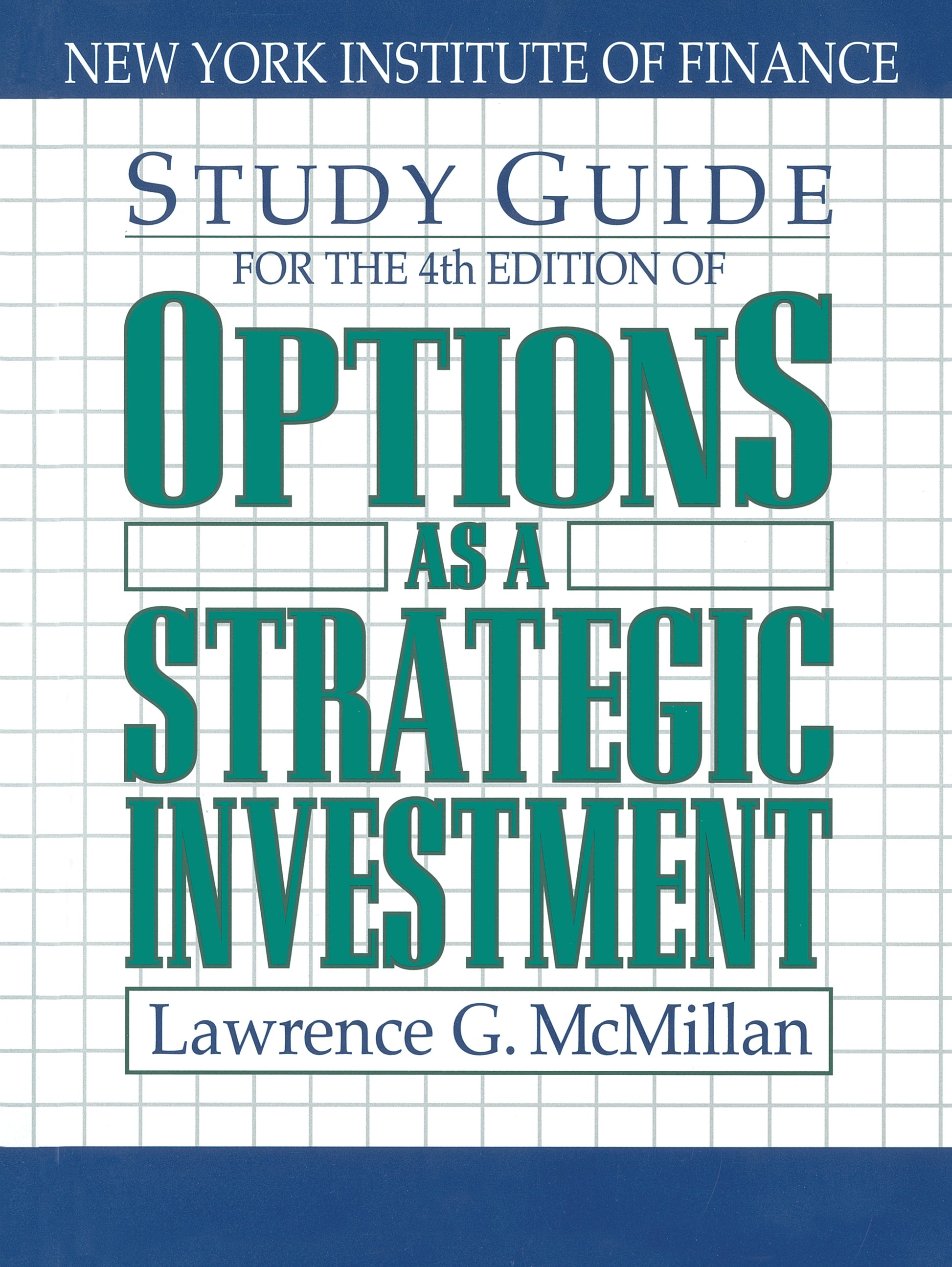 Study Guide for the 4th Edition of Options as a Strategic Investment - Fourth Edition