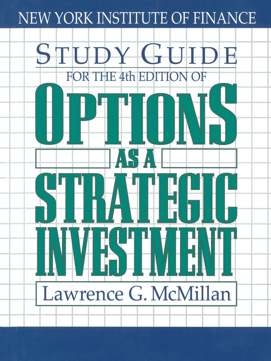 Study Guide for the 4th Edition of Options as a Strategic Investment - Fourth Edition