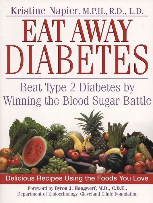 Eat Away Diabetes - Beat Type 2 Diabetes by Winning the Blood Sugar Battle