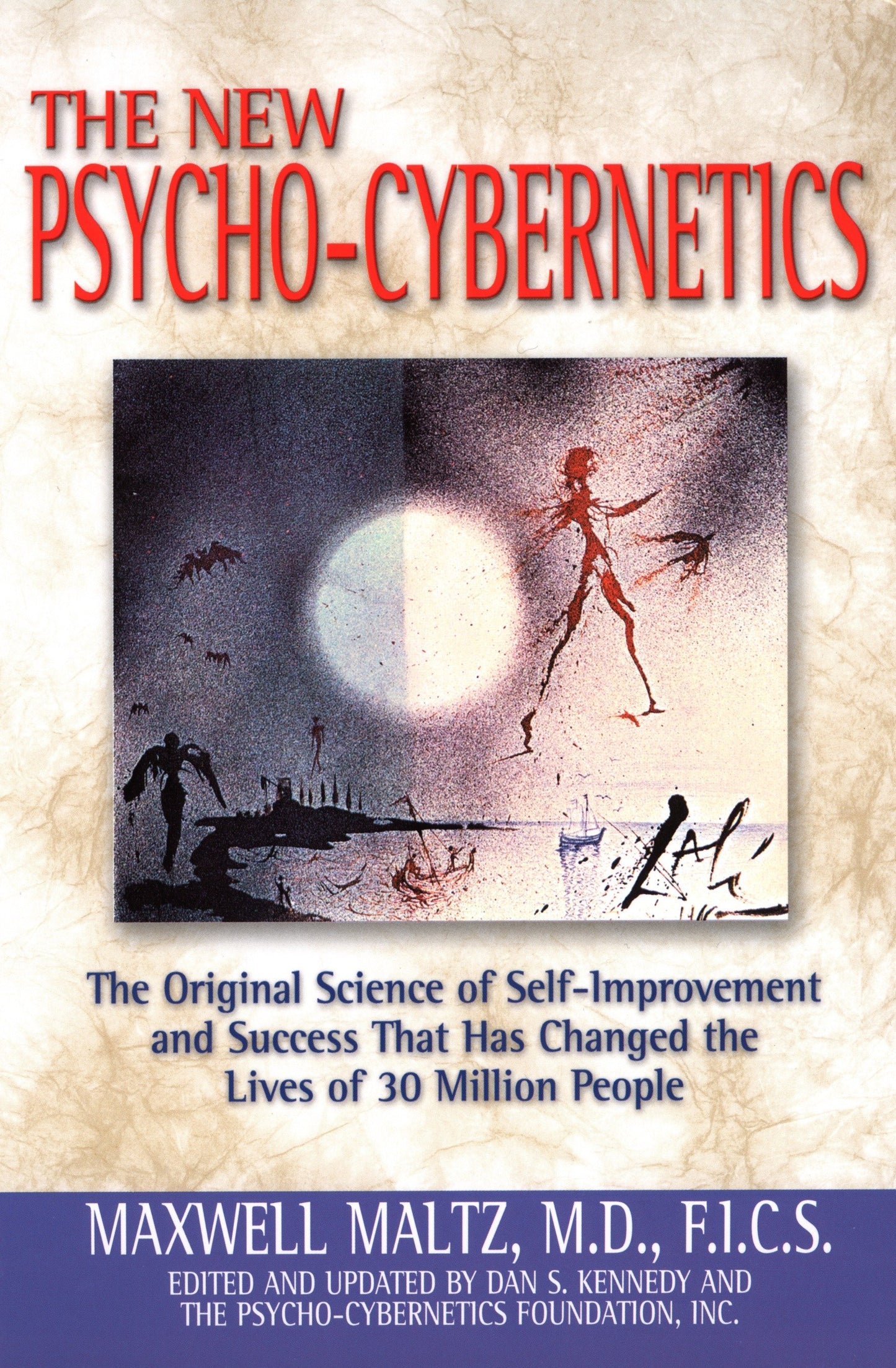 New Psycho-Cybernetics - The Original Science of Self-Improvement and Success That Has Changed the Lives of 30 Million People (The Psycho-Cybernetics Series)