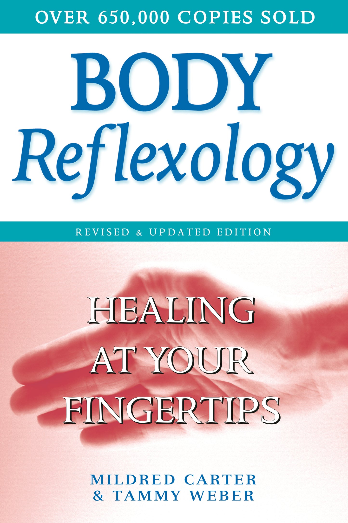 Body Reflexology - Healing at Your Fingertips, Revised and Updated Edition