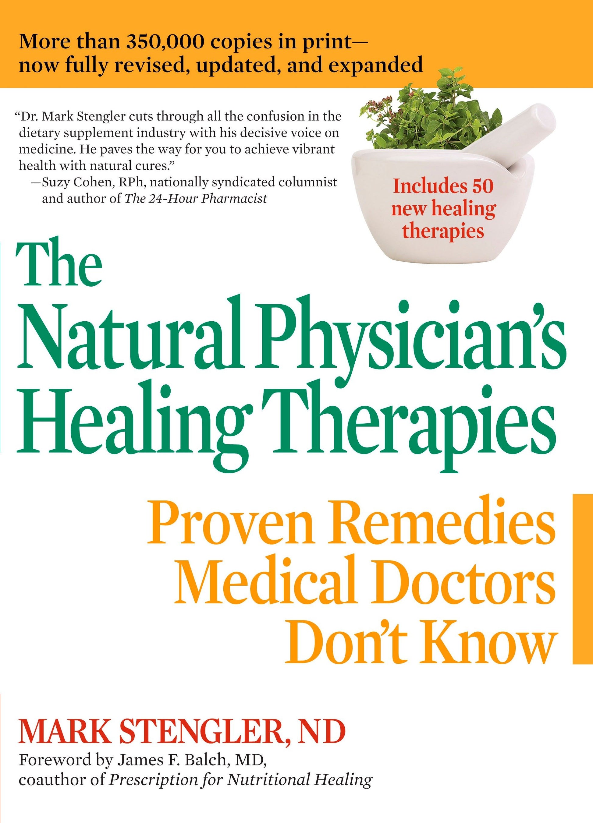 The Natural Physician's Healing Therapies - Proven Remedies Medical Doctors Don't Know