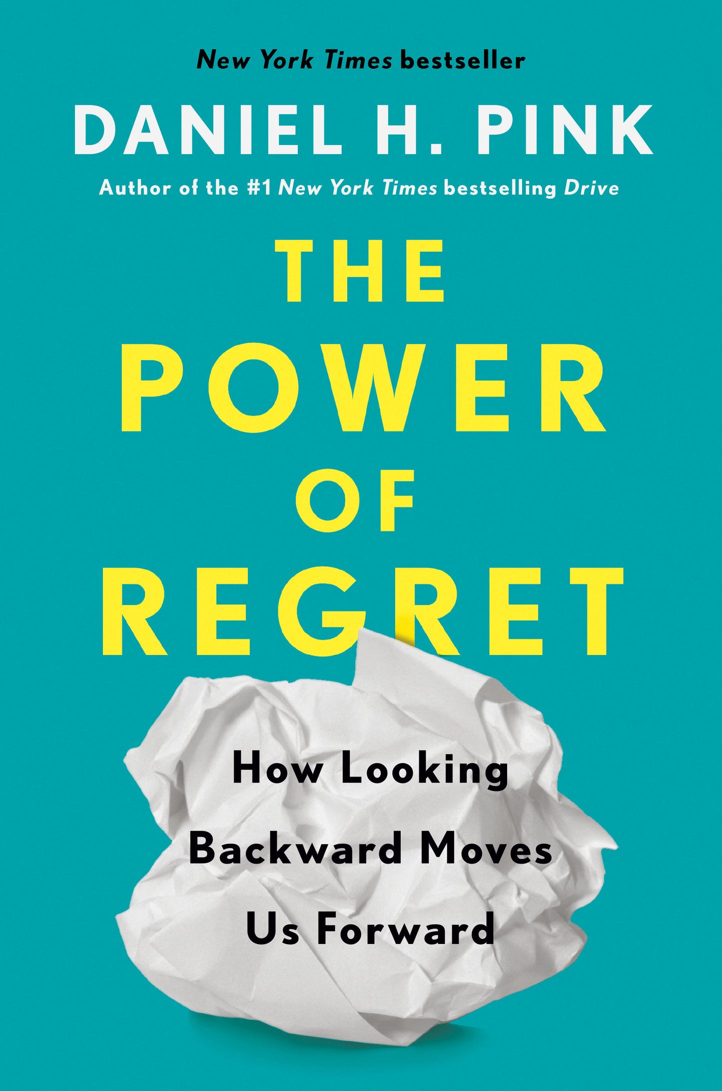 The Power of Regret - How Looking Backward Moves Us Forward