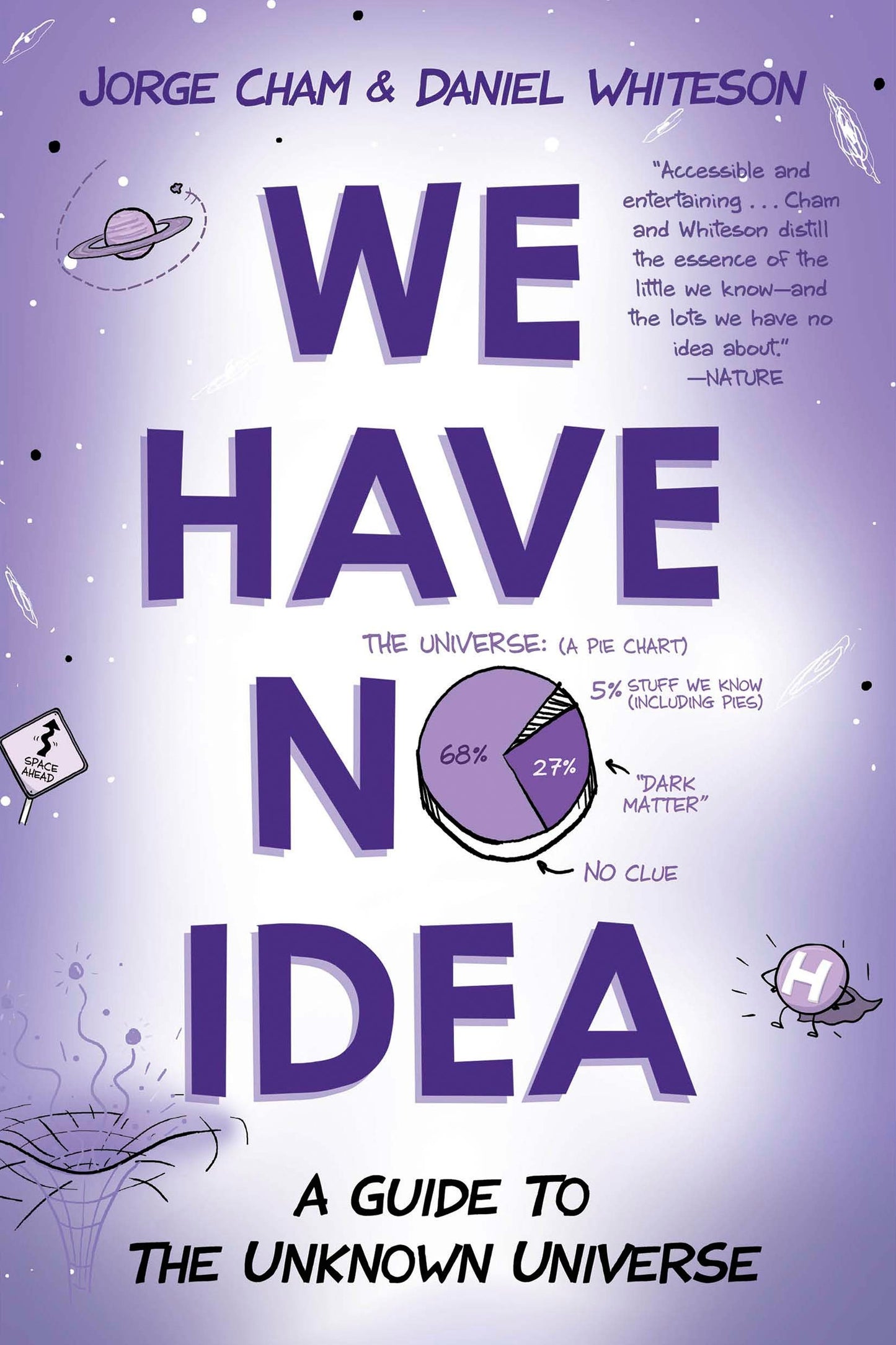 We Have No Idea - A Guide to the Unknown Universe