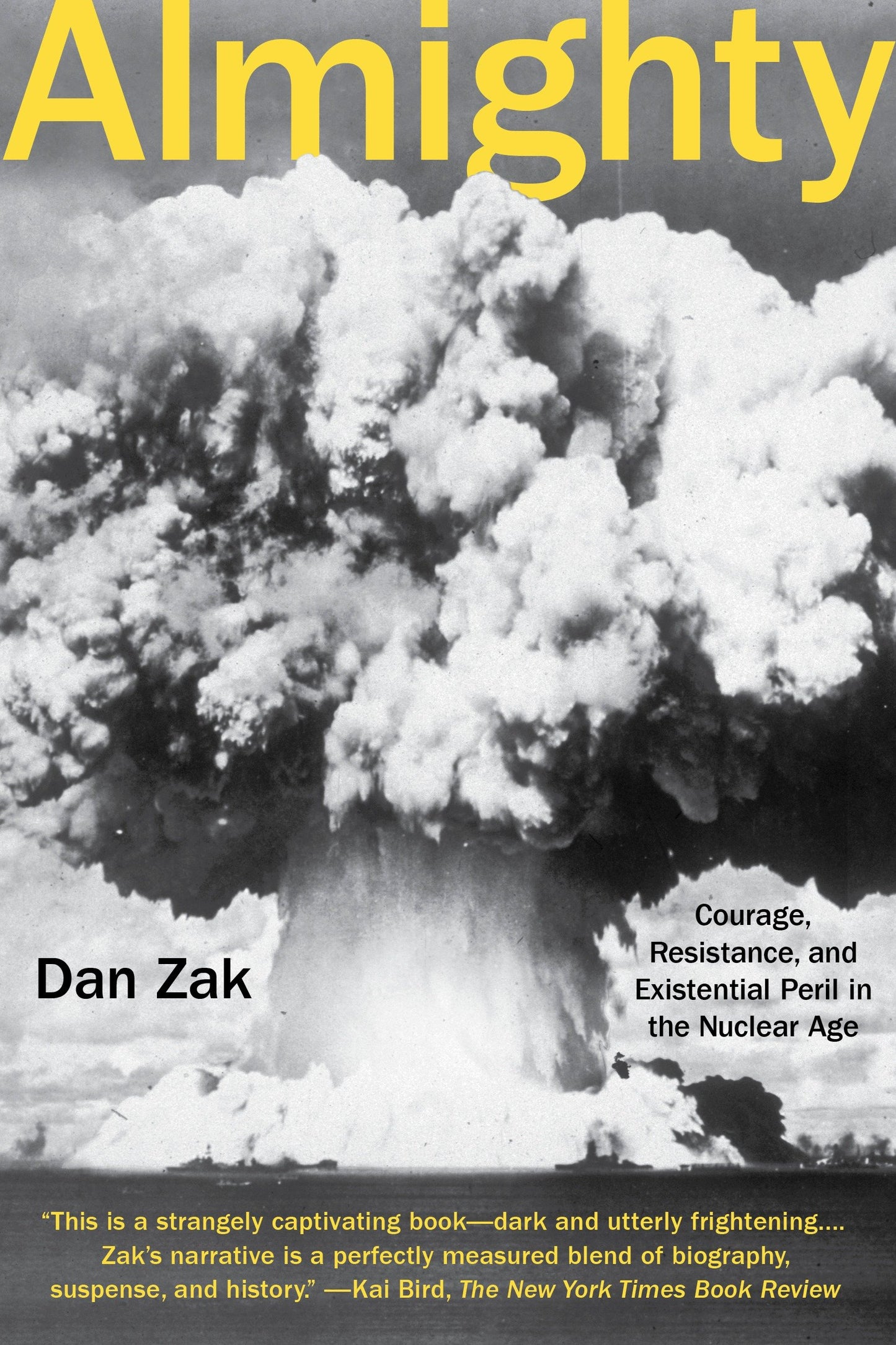 Almighty - Courage, Resistance, and Existential Peril in the Nuclear Age