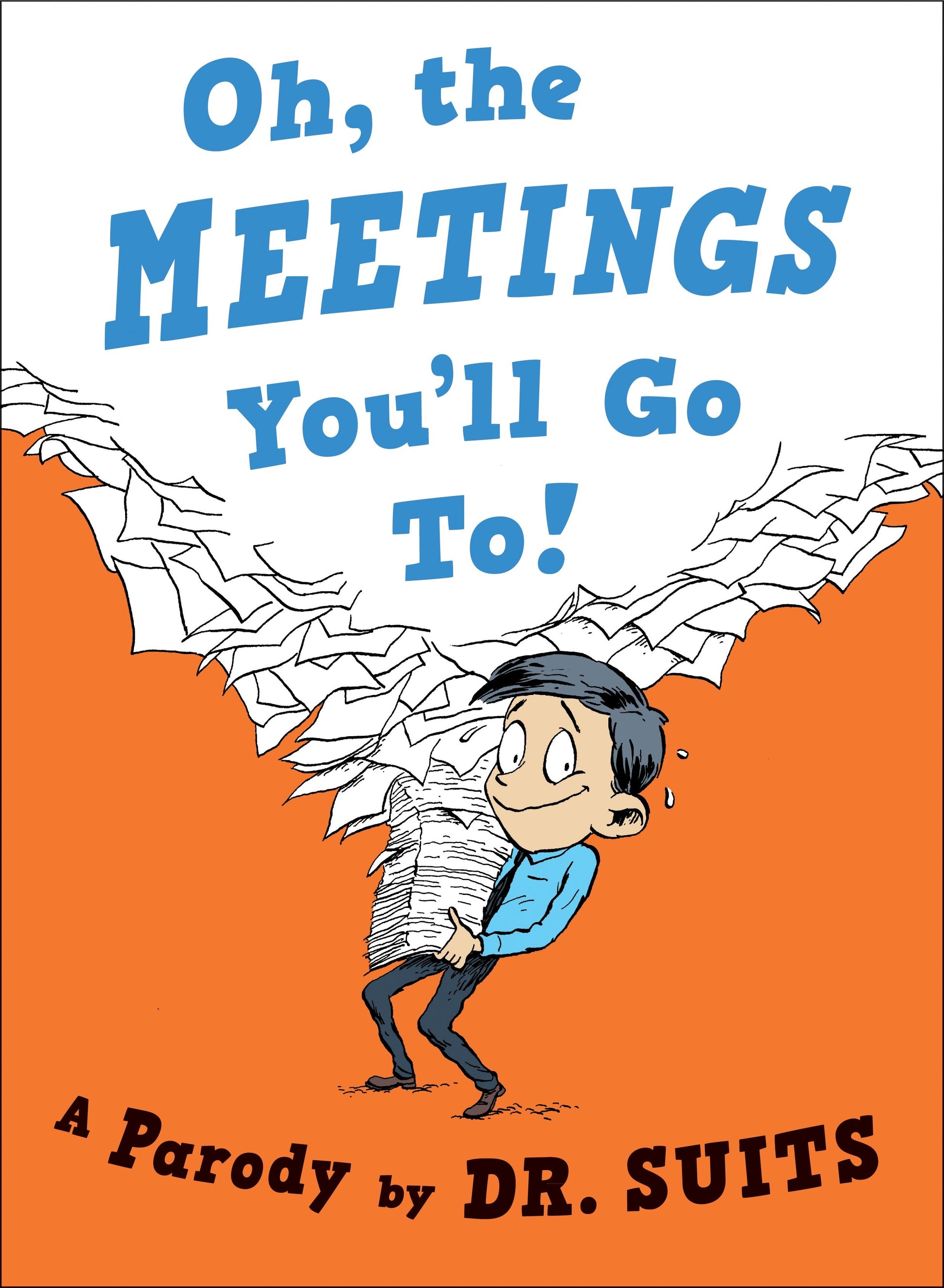 Oh, The Meetings You'll Go To! - A Parody