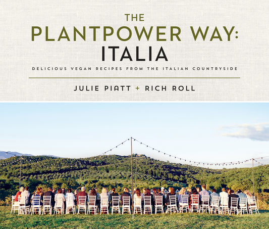 The Plantpower Way: Italia - Delicious Vegan Recipes from the Italian Countryside: A Cookbook