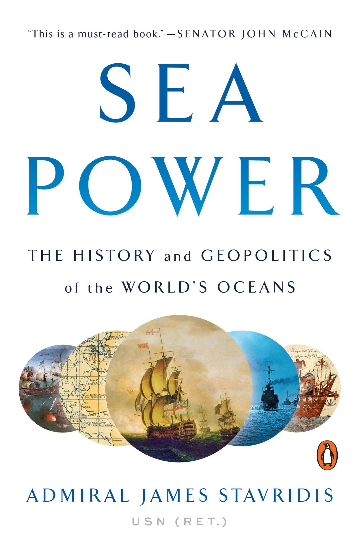 Sea Power - The History and Geopolitics of the World's Oceans