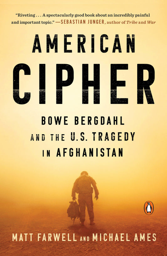 American Cipher - Bowe Bergdahl and the U.S. Tragedy in Afghanistan