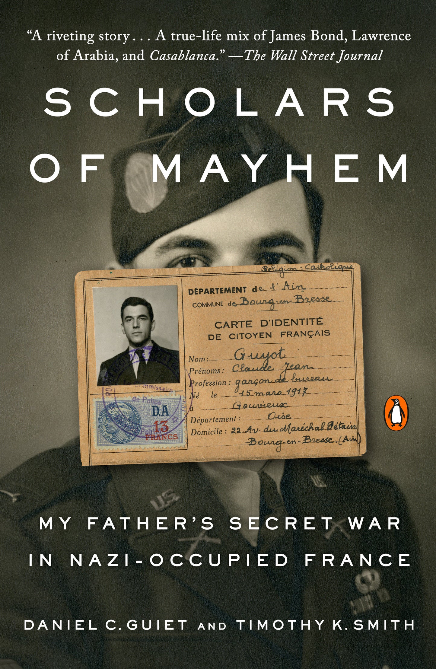 Scholars of Mayhem - My Father's Secret War in Nazi-Occupied France