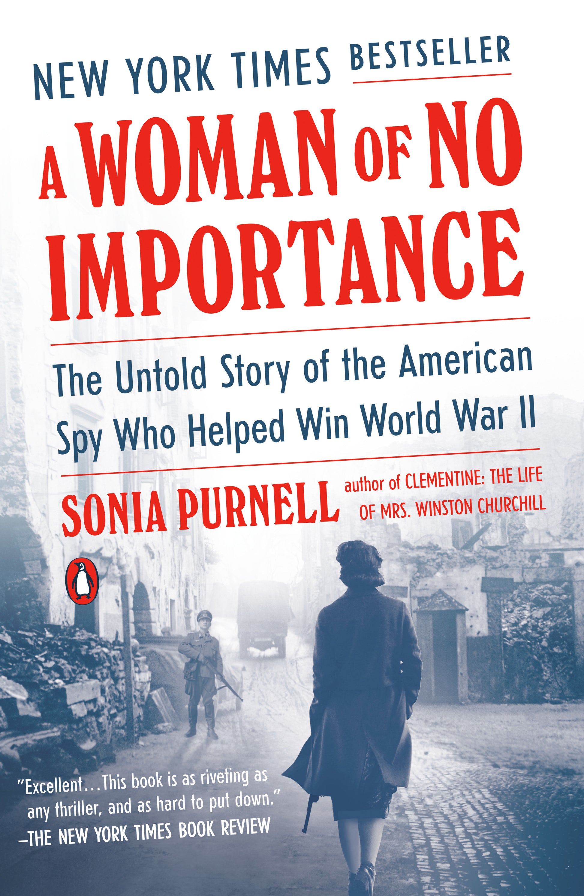 A Woman of No Importance - The Untold Story of the American Spy Who Helped Win World War II