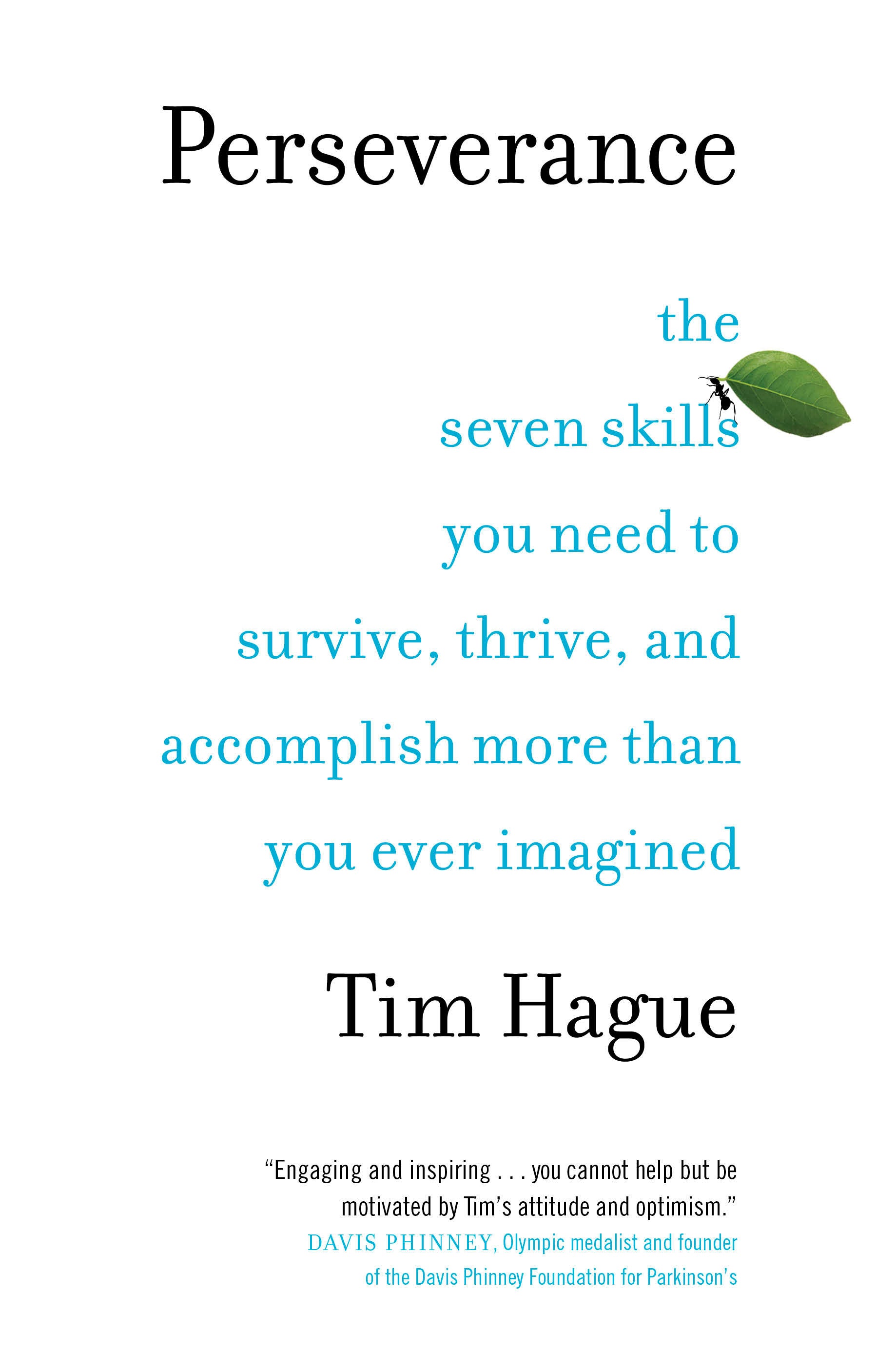 Perseverance - The Seven Skills You Need to Survive, Thrive, and Accomplish More Than You Ever Imagined