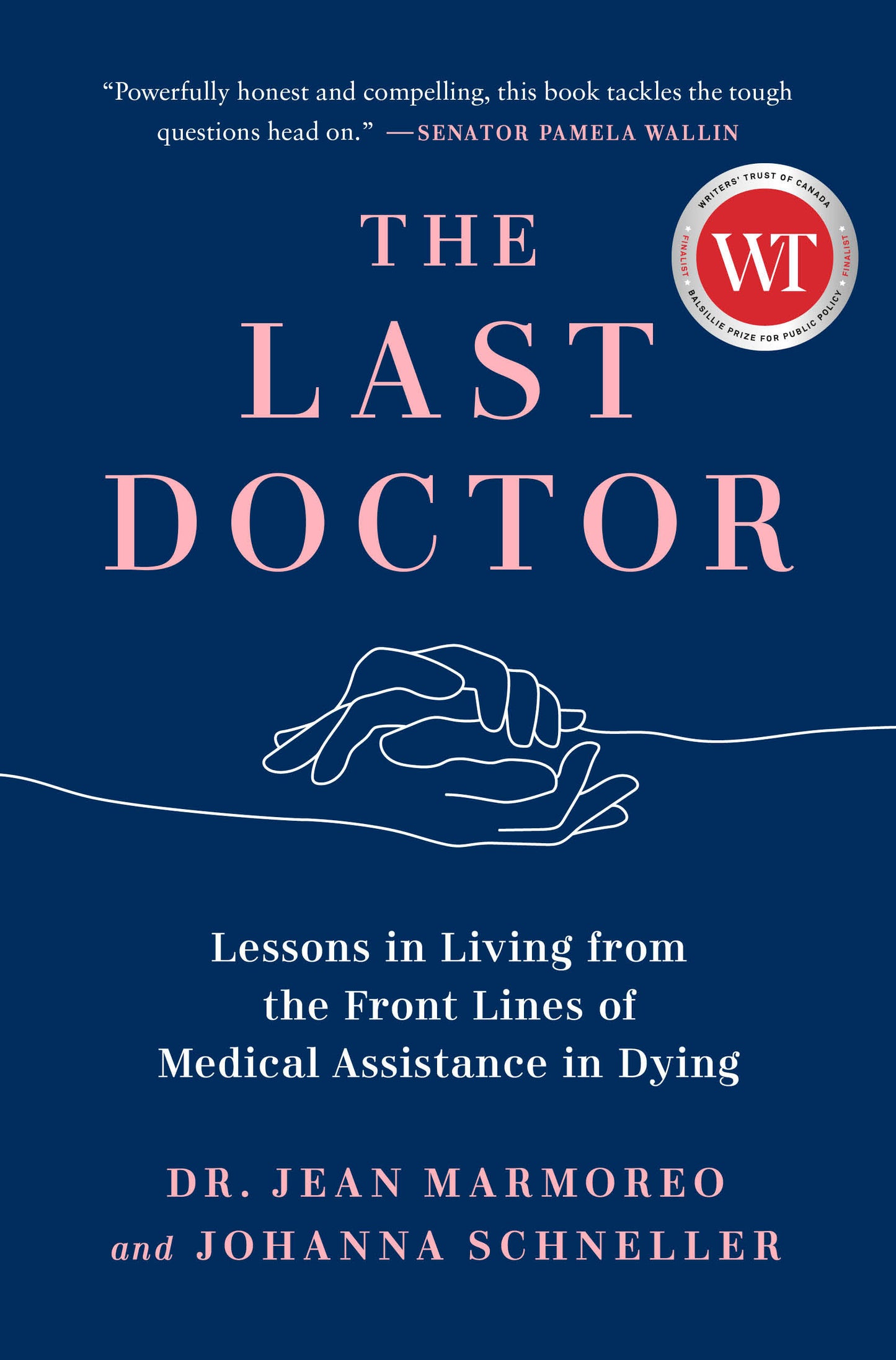 The Last Doctor - Lessons in Living from the Front Lines of Medical Assistance in Dying