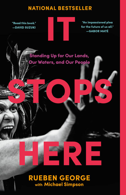 It Stops Here - Standing Up for Our Lands, Our Waters, and Our People