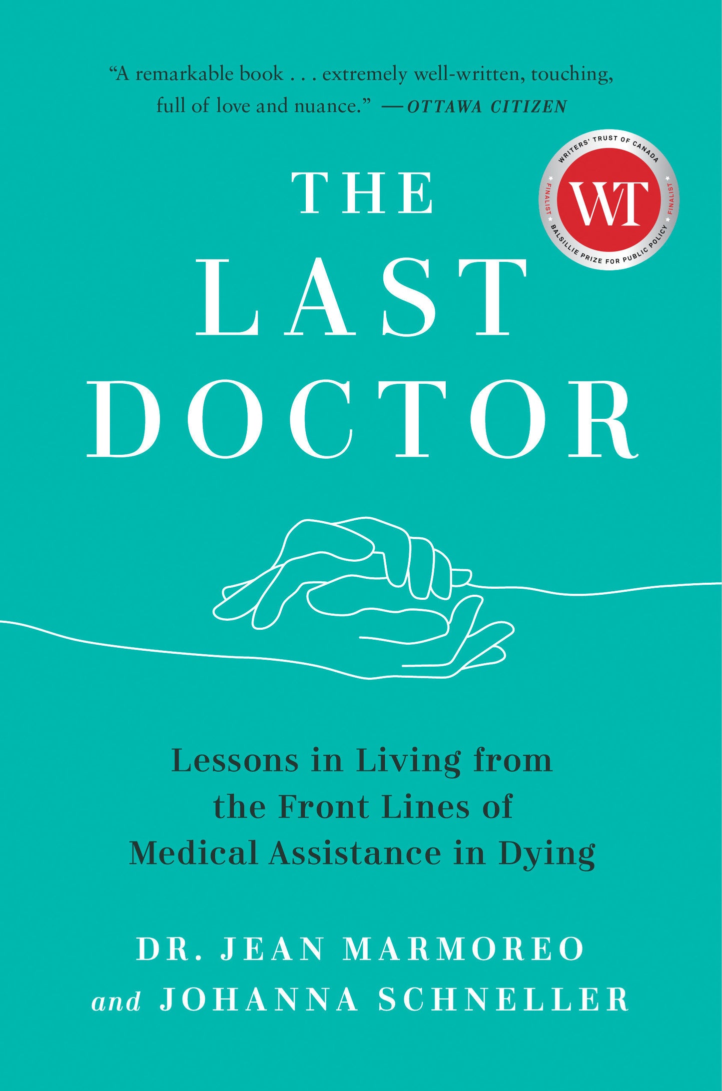 The Last Doctor - Lessons in Living from the Front Lines of Medical Assistance in Dying