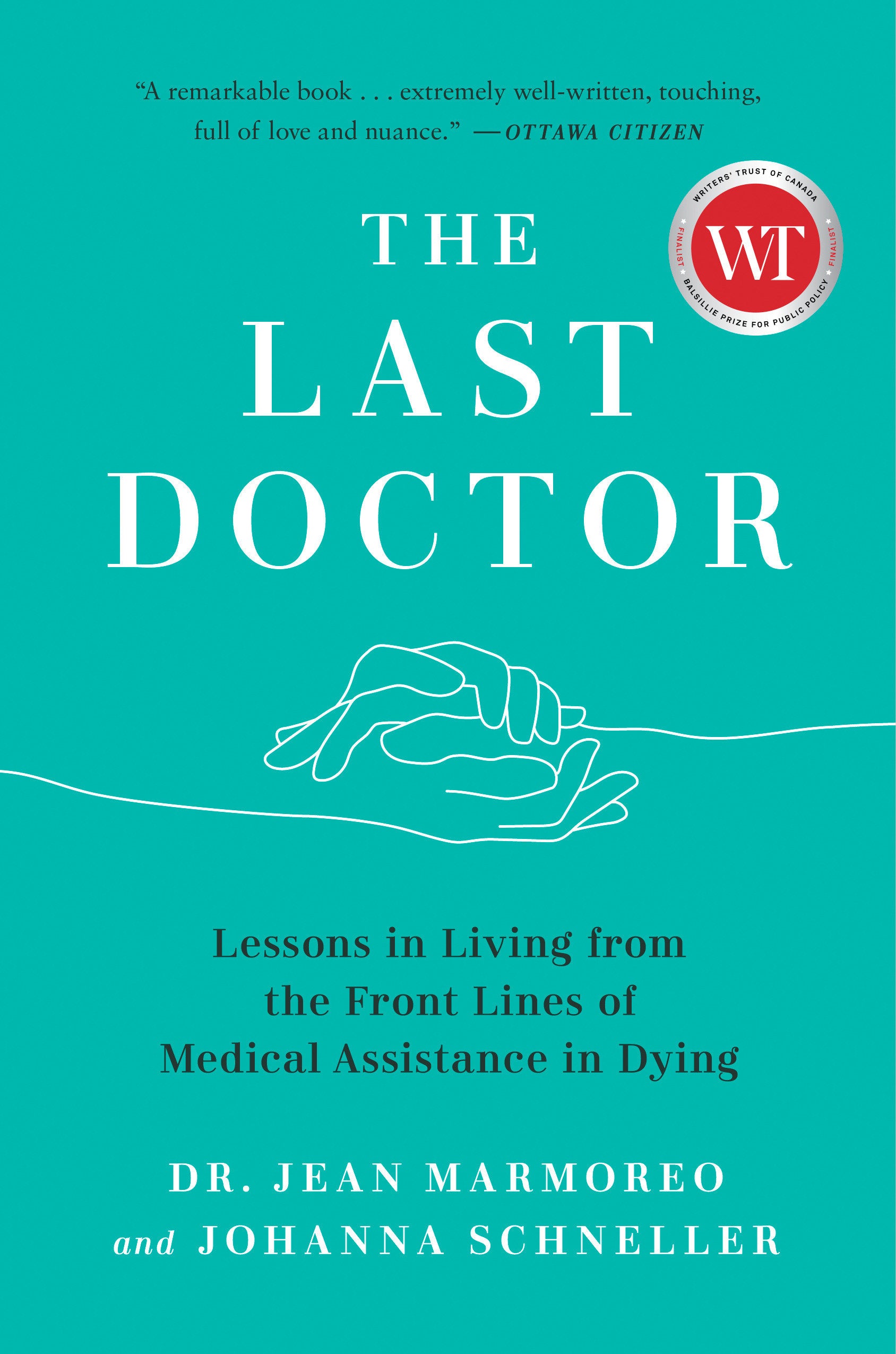 The Last Doctor - Lessons in Living from the Front Lines of Medical Assistance in Dying