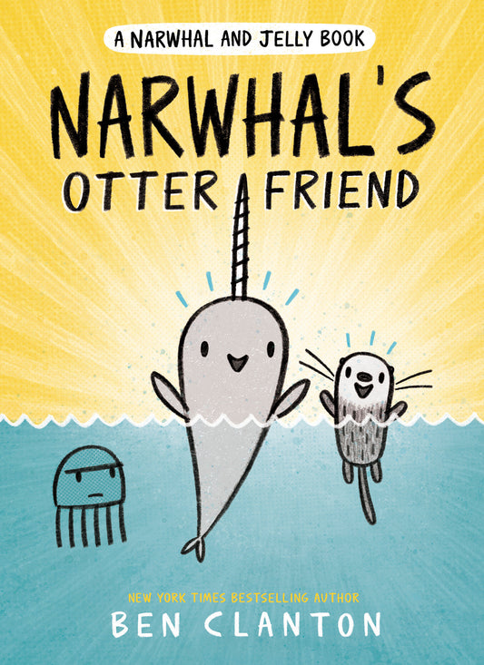 Narwhal's Otter Friend (A Narwhal and Jelly Book #4) (A Narwhal and Jelly Book) (Book:4)