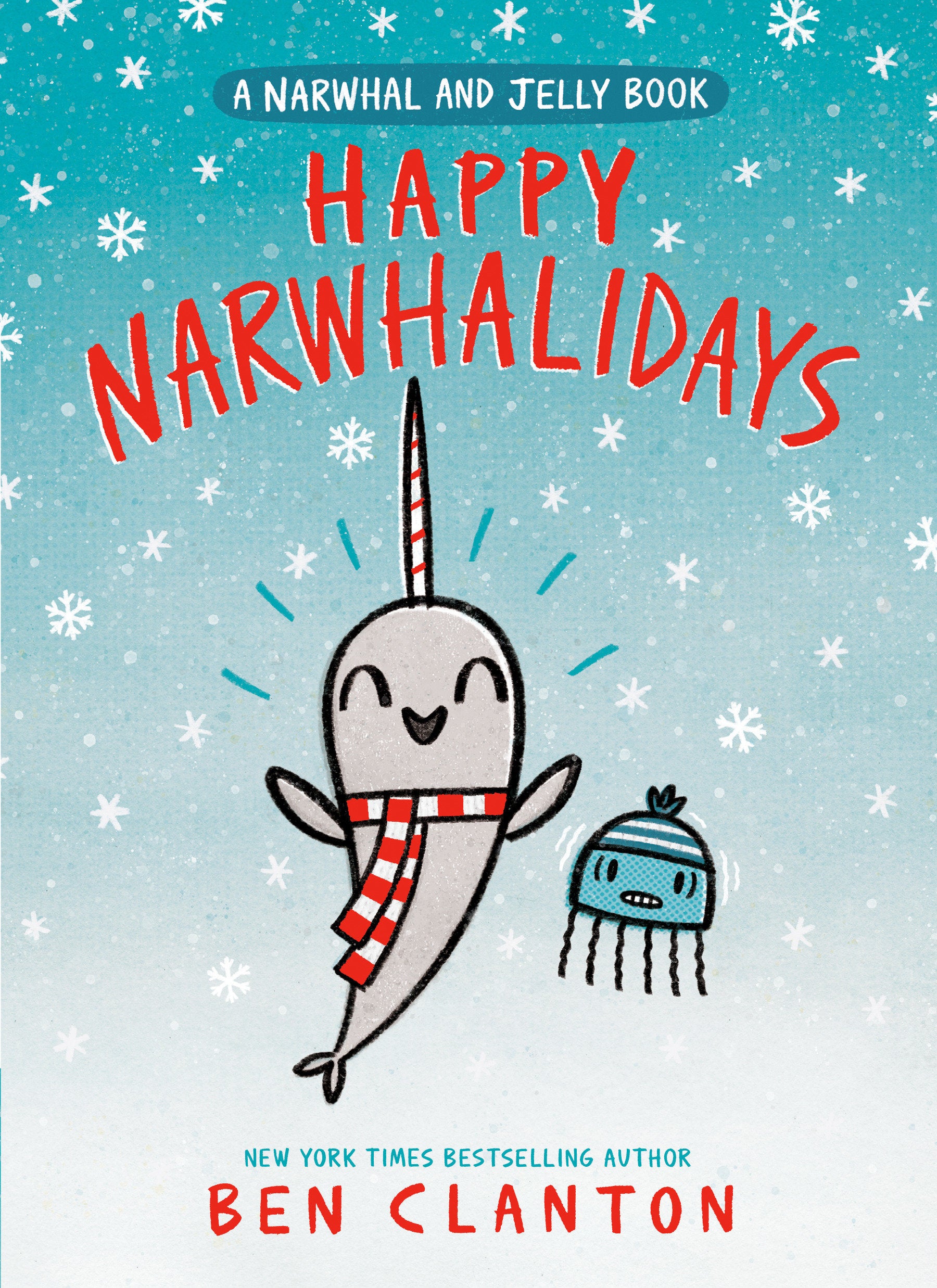 Happy Narwhalidays (A Narwhal and Jelly Book #5) (A Narwhal and Jelly Book) (Book:5)