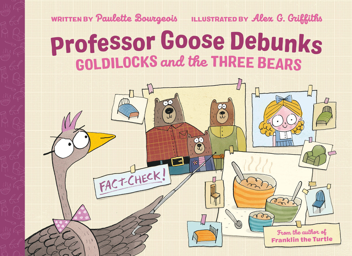 Professor Goose Debunks Goldilocks and the Three Bears (Professor Goose Debunks Fairy Tales) (Book:1)