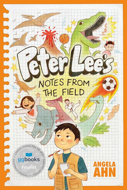 Peter Lee's Notes from the Field by Angela Ahn, Julie Kwon